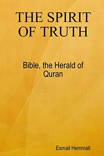 Spirit of Truth  Bible the Herald of Quran [Paperback]