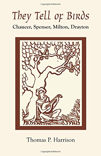 They Tell Of Birds Chaucer, Spenser, Milton, Drayton [Paperback]