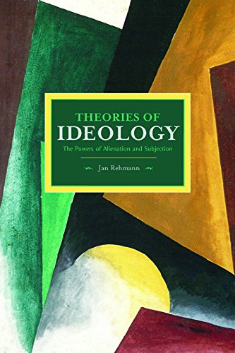 Theories of Ideology The Powers of Alienation and Subjection [Paperback]