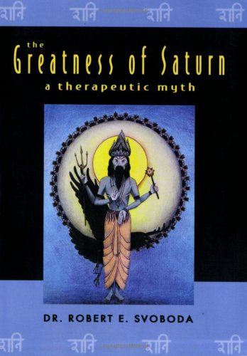 The Greatness Of Saturn A Therapeutic Myth [Paperback]
