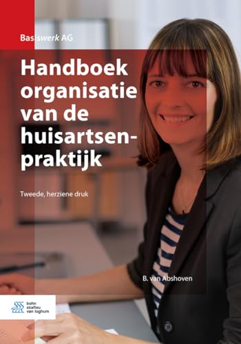 Handboek organisatie van de huisartsenpraktijk [Paperback]