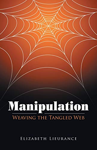 Manipulation Weaving The Tangled Web [Paperback]