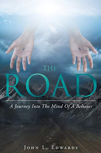 The Road A Journey Into The Mind Of A Believer [Paperback]