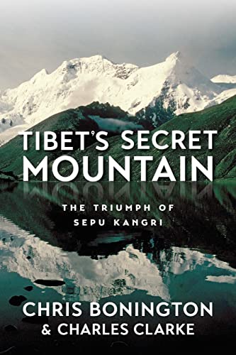 Tibet's Secret Mountain The Triumph of Sepu Kangri [Paperback]