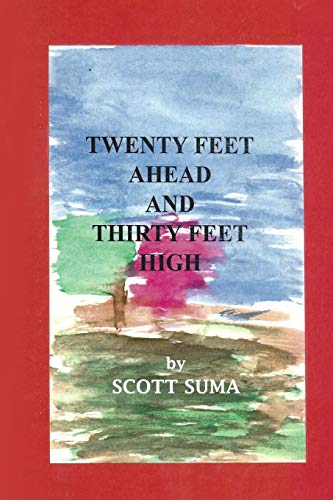 Twenty Feet Ahead and Thirty Feet High [Paperback]