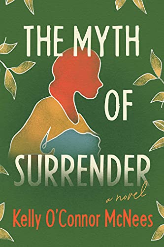 The Myth of Surrender A Novel [Hardcover]