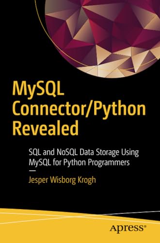 MySQL Connector/Python Revealed SQL and NoSQL Data Storage Using MySQL for Pyth [Paperback]