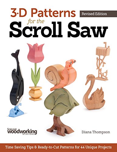 3-D Patterns for the Scroll Saw, Revised Edition Time-Saving Tips &amp Ready-t [Paperback]