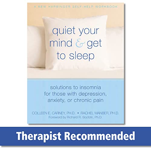Quiet Your Mind and Get to Sleep Solutions to Insomnia for Those with Depressio [Paperback]