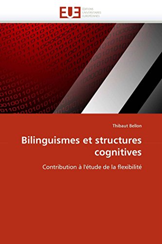 Bilinguismes Et Structures Cognitives Contribution  L'tude De La Flexibilit  [Paperback]