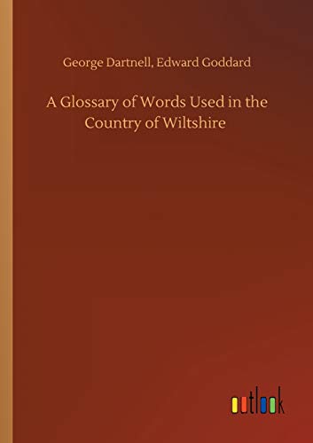 Glossary Of Words Used In The Country Of Wiltshire