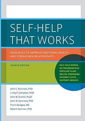 Self-Help That Works Resources to Improve Emotional Health and Strengthen Relat [Paperback]