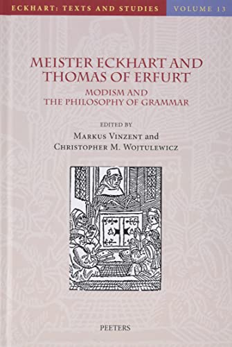 Meister Eckhart and Thomas of Erfurt Modism and the Philosophy of Grammar [Hardcover]