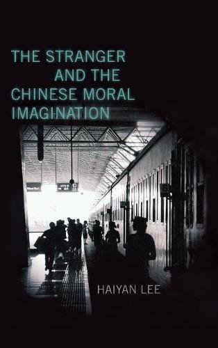 The Stranger and the Chinese Moral Imagination [Hardcover]