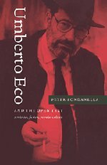 Umberto Eco and the Open Text Semiotics, Fiction, Popular Culture [Hardcover]