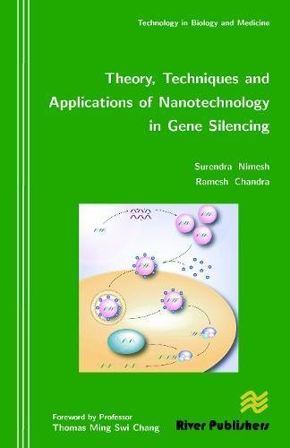 Theory, Techniques and Applications of Nanotechnology in Gene Silencing [Hardcover]