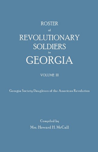 Roster Of Revolutionary Soldiers In Georgia, Volume 3 [Paperback]