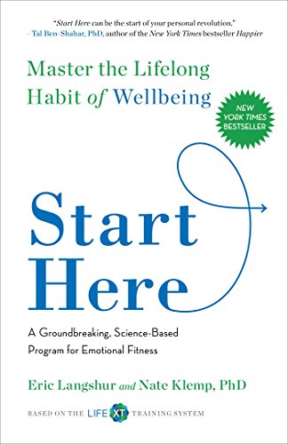 Start Here Master the Lifelong Habit of Wellbeing [Paperback]