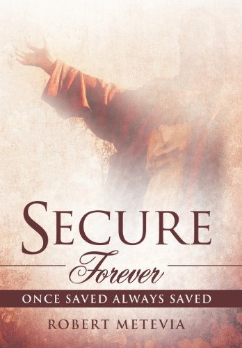 Secure Forever Once Saved Always Saved [Hardcover]