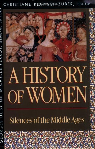 History Of Women In The West, Volume Ii Silences Of The Middle Ages [Paperback]