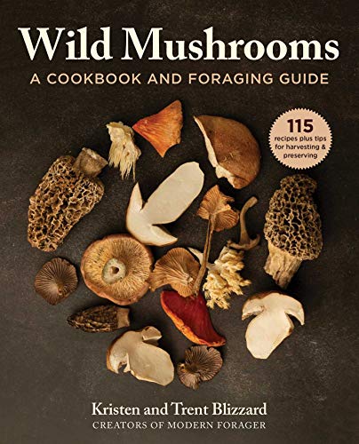 Wild Mushrooms A Cookbook and Foraging  Guide [Hardcover]