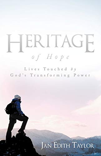 Heritage Of Hope Lives Touched By God's Transforming Power [Paperback]