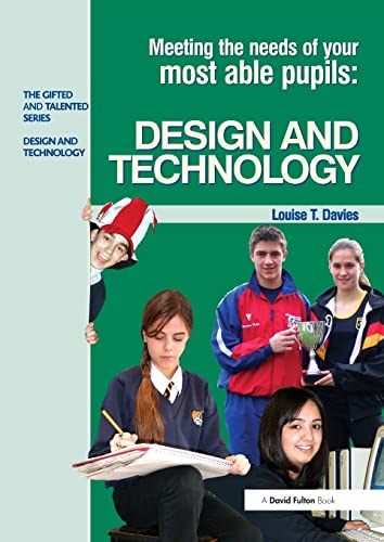 Meeting the Needs of Your Most Able Pupils in Design and Technology [Paperback]