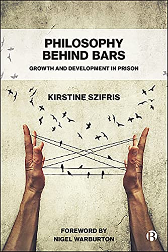 Philosophy Behind Bars Growth and Development in Prison [Paperback]