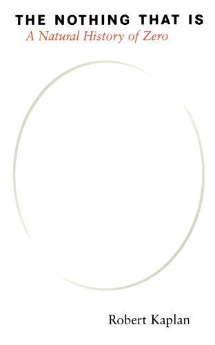 The Nothing that Is: A Natural History of Zero [Paperback]