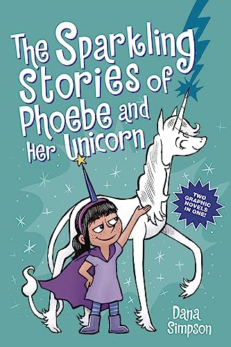 The Sparkling Stories of Phoebe and Her Unicorn Two Books in One [Paperback]