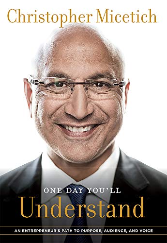 One Day You'll Understand An Entrepreneur's Path To Purpose, Audience, And Voic [Hardcover]