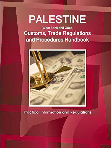 Palestine Customs, Export-Import Regulations, Incentives and Procedures Handbook [Paperback]