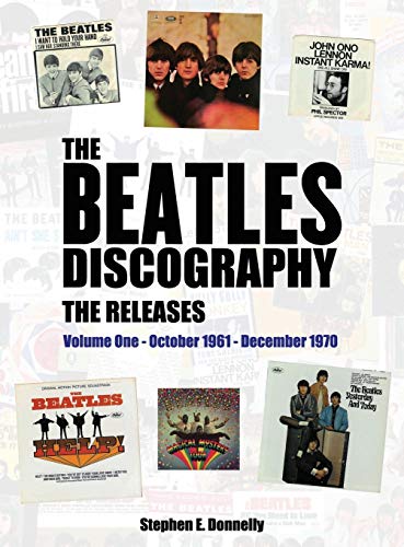The Beatles Discography - The Releases Volume One - October 1961 - December 197 [Hardcover]