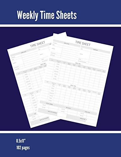 Weekly Time Sheets  Time Sheet Log, Work Week Hours Record, Information Book, 2 [Paperback]