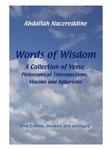 Words of Wisdom  A Collection of Verse, Philosophical Introspections, Maxims an [Paperback]
