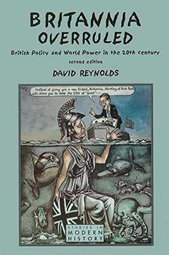 Britannia Overruled British Policy and World Power in the Twentieth Century [Hardcover]