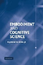 Embodiment and Cognitive Science [Hardcover]