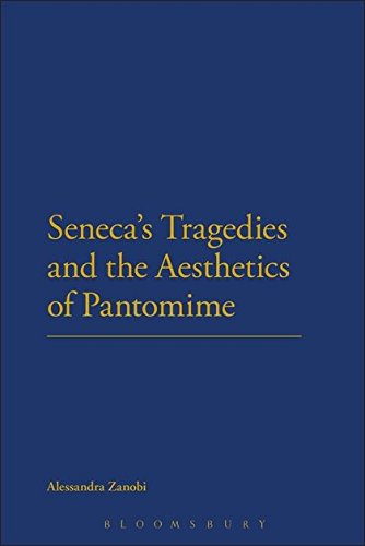 Seneca's Tragedies and the Aesthetics of Pantomime [Hardcover]