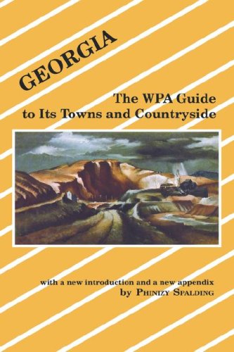 Georgia The Wpa Guide To Its Towns And Countryside [Paperback]