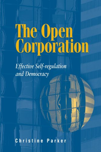 The Open Corporation Effective Self-regulation and Democracy [Paperback]