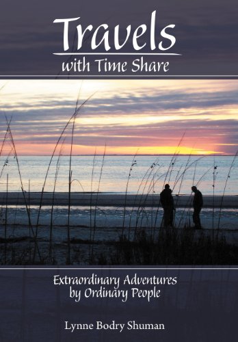Travels with Time Share  Extraordinary Adventures by Ordinary People [Hardcover]