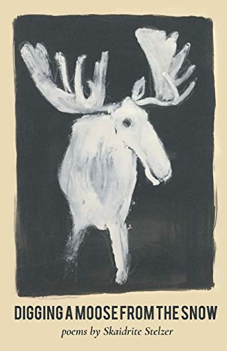 Digging a Moose from the Snow [Paperback]