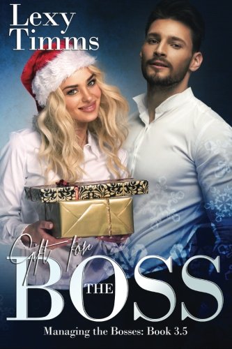 Gift For The Boss Christmas Novella 3.5 (managing The Bosses) [Paperback]