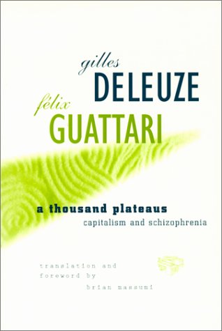 Thousand Plateaus Capitalism and Schizophrenia [Paperback]