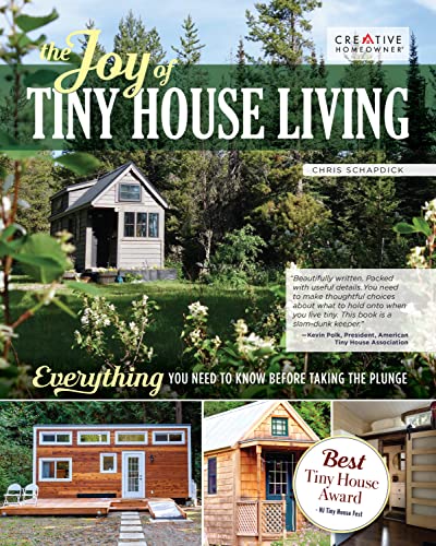 The Joy of Tiny House Living Everything You Need to Know Before Taking the Plun [Paperback]