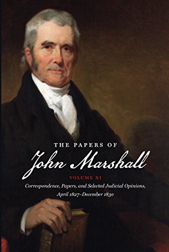 The Papers Of John Marshall Vol. Xi  Correspondence, Papers, And Selected Judi [Paperback]