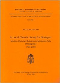Local Church Living For Dialogue Muslim-Christian Relations In Mindanao-Sulu (P [Paperback]