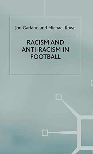 Racism and Anti-Racism in Football [Hardcover]