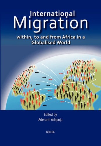 International Migration Within, To And From Africa In A Globalised World [Paperback]