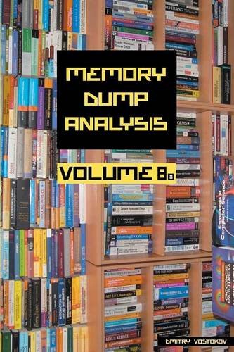Memory Dump Analysis Anthology Volume 8b [Paperback]